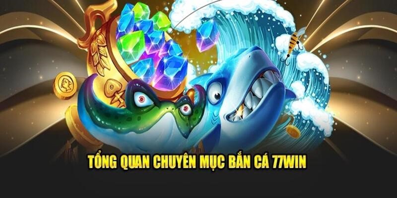 Tổng quan về thể loại game hấp dẫn của 77WIN